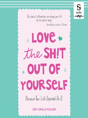 cover image of Love the Sh!t Out of Yourself